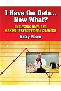 I Have the Data…Now What?