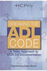 Breaking the Adl Code: A Team Approach to MDS 3.0 Documentation