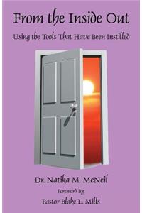 From the Inside Out - Using the Tools That Have Been Instilled