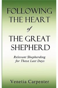 Following The Heart of The Great Shepherd