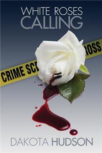 White Roses Calling