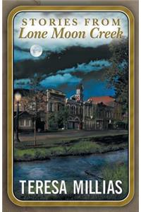 Stories from Lone Moon Creek
