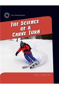 The Science of a Carve Turn