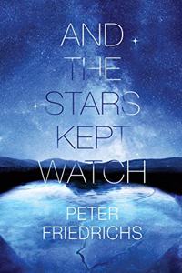 And the Stars Kept Watch