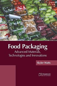 Food Packaging: Advanced Materials, Technologies and Innovations