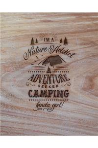 I'm A Nature Addict Adventure Seeker Camping Kinda Girl