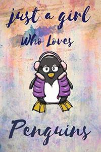 Just A Girl Who Loves penguins