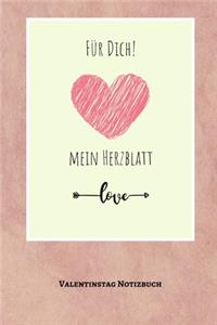 Für Dich! Mein Herzblatt
