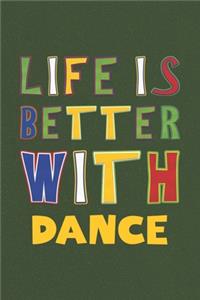 Life Is Better With Dance