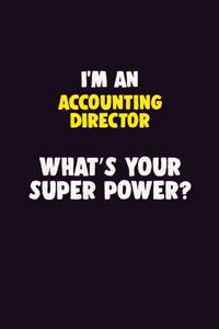 I'M An Accounting Director, What's Your Super Power?