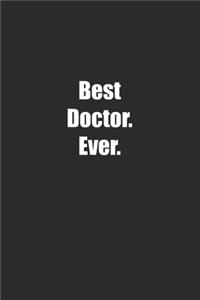 Best Doctor. Ever.