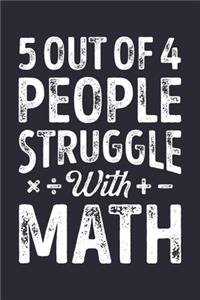 5 Out Of 4 People Struggle With Math