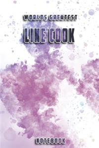 World Greatest Line Cook Notebook