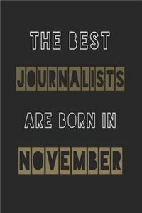 The Best journalists are born in November journal