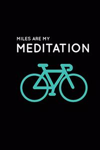 Miles Are My Meditation