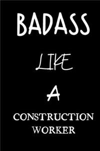 badass like a construction worker