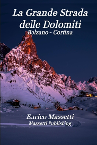 La Grande Strada delle Dolomiti Bolzano - Cortina