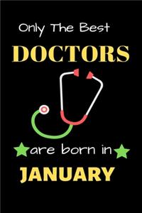 Only The Best Doctor Are Born in January