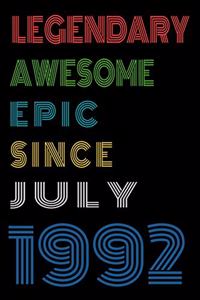 Legendary Awesome Epic Since July 1992 Notebook Birthday Gift For Women/Men/Boss/Coworkers/Colleagues/Students/Friends.