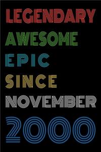 Legendary Awesome Epic Since November 2000 Notebook Birthday Gift For Women/Men/Boss/Coworkers/Colleagues/Students/Friends.