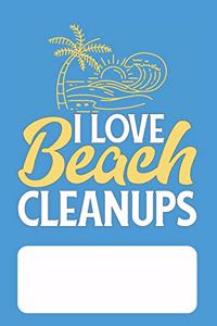 I Love Beach Clean Ups