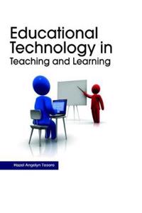 Educational Technology in Teaching and Learning