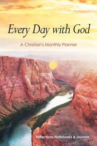 Every Day with God- A Christian's Monthly Planner