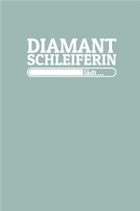 Diamantschleiferin lädt