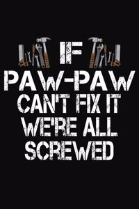 If Paw-Paw Can't Fix We're All Screwed