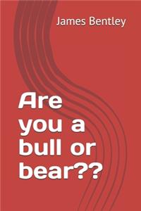 Are you a Bull or Bear