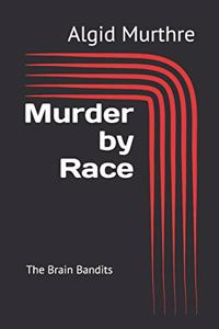 Murder by Race