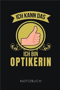 Ich Kann Das Ich Bin Optikerin Notizbuch