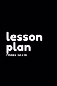 Lesson Plan Vision Board