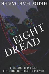 Eight Dread