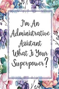 I'm An Administrative Assistant What Is Your Superpower?