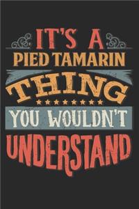 It's A Pied Tamarin Thing You Wouldn't Understand