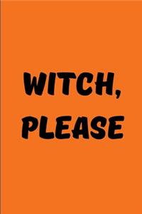 Witch, Please