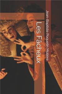 Les Fâcheux