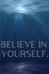 Believe In Yourself