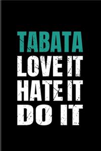 Tabata Love It Hate It Do It