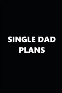2020 Weekly Planner Single Dad Plans Black White 134 Pages