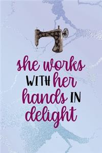 She Works With Her Hands In Delight
