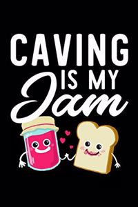 Caving Is My Jam
