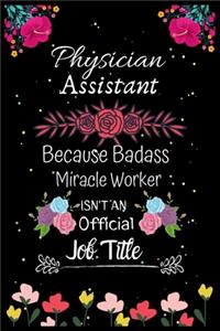 Physician Assistant Because Badass Miracle Worker Isn't an Official Job Title