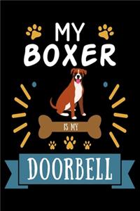 My Boxer is my Doorbell