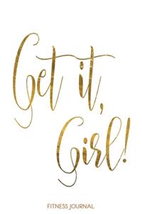 Get It, Girl!