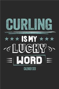 Curling Is My Lucky Word Calender 2020