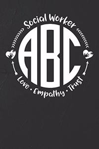 Social Worker ABC - Love, Empathy, Trust Notebook