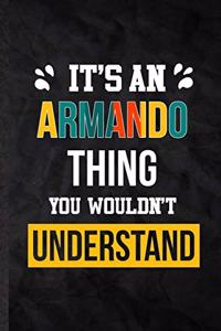 It's an Armando Thing You Wouldn't Understand