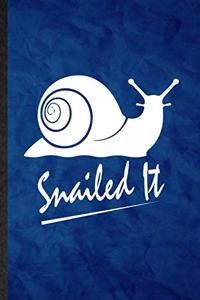 Snailed It